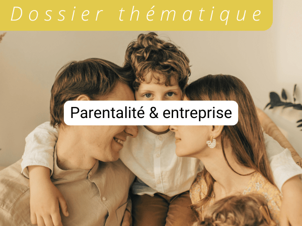 Parentalité & entreprise