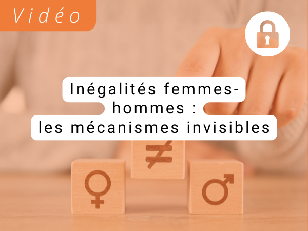 Inégalités femmes-hommes les mécanismes invisibles