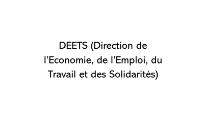 DEETS (Direction de l’Economie, de l’Emploi, du Travail et des Solidarités)